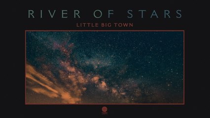 Little Big Town - River Of Stars