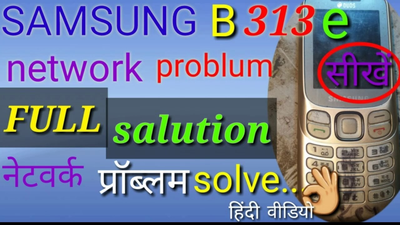 Samsung b313 network full salution/samsung ब313e network problum/samsungb313e network ways track jumper salution hindi video/how to change samsungb313e network ic  dailymotion video/samsungb313e network taver kese theek kre technicalgr