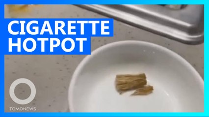 Man finds cigarette butt in his fancy Haidilao hot pot