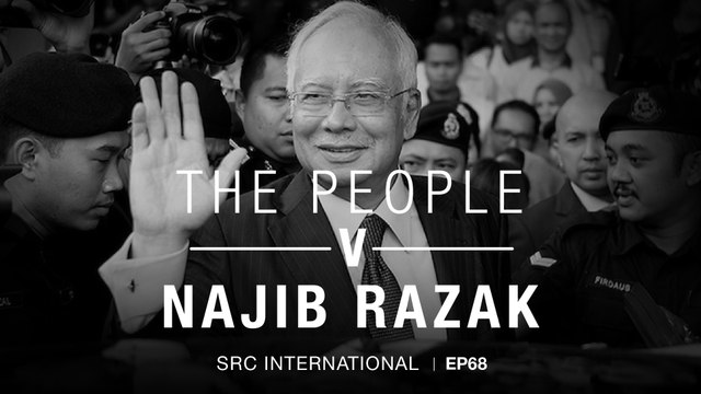 [PODCAST] The People v Najib Razak EP 68: Didn’t know you then, but now I do
