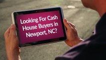 Jay Cash House Buyers in Newport, NC