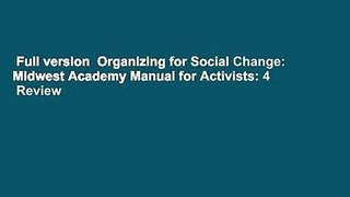Full version  Organizing for Social Change: Midwest Academy Manual for Activists: 4  Review