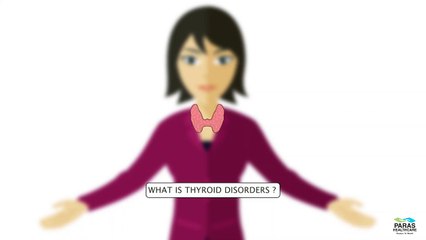 Thyroid Disorders | Paras Hospitals