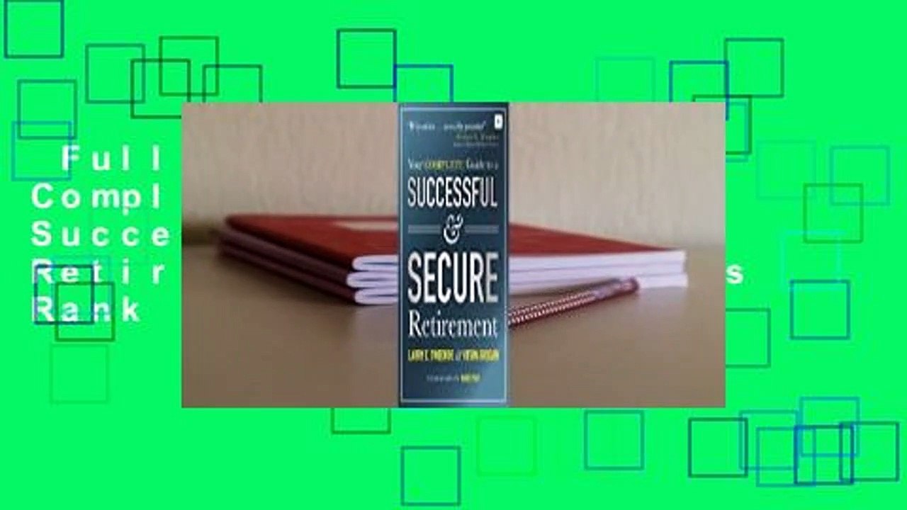 Full E-book  Your Complete Guide to a Successful and Secure Retirement  Best Sellers Rank : #4