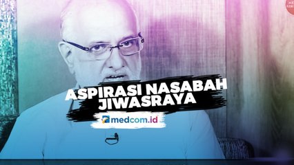 Nasabah Jiwasraya: Yang Penting Bagi Kami adalah Segera Dibayar