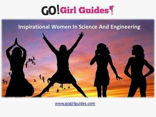 Inspirational Women In Science And Engineering
