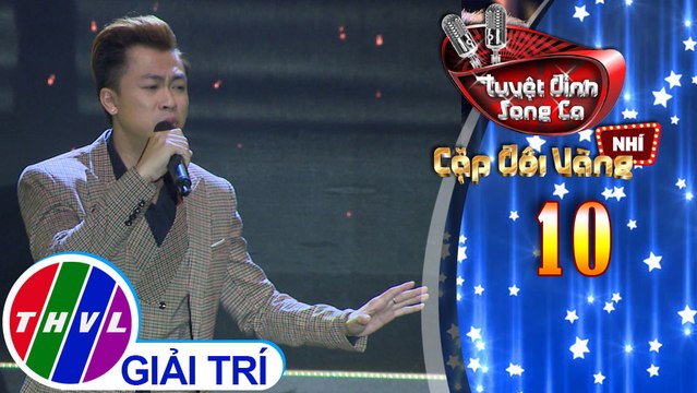 Tuyệt đỉnh song ca - Cặp đôi vàng nhí | Tập 10[4]: Anh em một nhà - Hồ Việt Trung