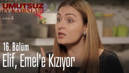 Elif, Emel'e kızıyor - Umutsuz Ev Kadınları 16. Bölüm