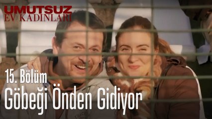 Göbeği önden gidiyor - Umutsuz Ev Kadınları 15. Bölüm