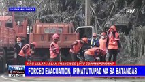 Forced evacuation, ipinatutupad na sa Batangas #TaalAlert #LagingHanda