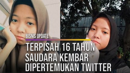 Terpisah 16 tahun, Saudara Kembar Dipertemukan Twitter