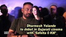 Dharmesh Yelande to debut in Gujarati cinema with 'Safalta 0 KM'