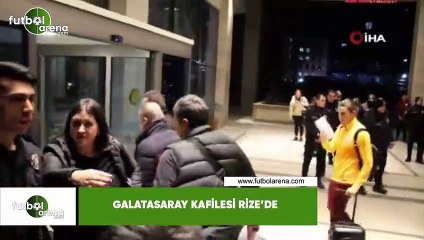 Galatasaray kafilesi Rize'de