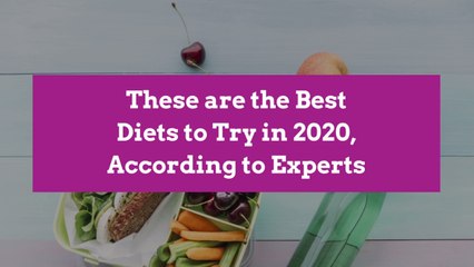 These are the Best Diets to Try in 2020, According to Experts