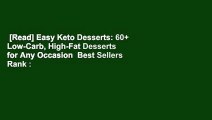 [Read] Easy Keto Desserts: 60  Low-Carb, High-Fat Desserts for Any Occasion  Best Sellers Rank :