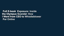 Full E-book  Exposure: Inside the Olympus Scandal: How I Went from CEO to Whistleblower  For Online