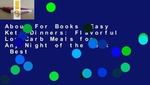 About For Books  Easy Keto Dinners: Flavorful Low-Carb Meals for Any Night of the Week  Best