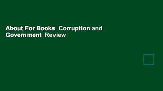 About For Books  Corruption and Government  Review