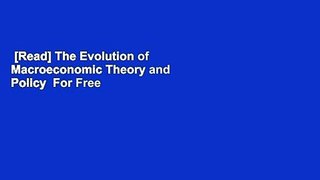 [Read] The Evolution of Macroeconomic Theory and Policy  For Free