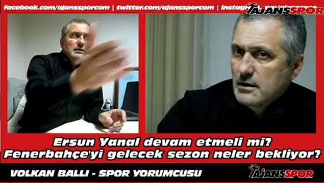 Volkan Ballı - Sizce Ersun Yanal devam etmeli mi?