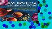 Full E-book  Ayurveda Beginner s Guide: Essential Ayurvedic Principles and Practices to Balance