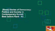 [Read] Stories of Democracy: Politics and Society in Contemporary Kuwait  Best Sellers Rank : #2