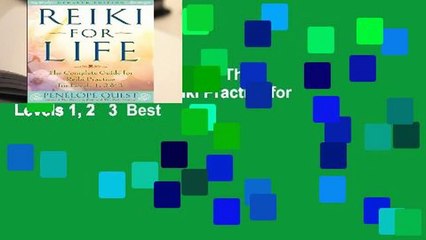 Full version  Reiki for Life: The Complete Guide to Reiki Practice for Levels 1, 2   3  Best