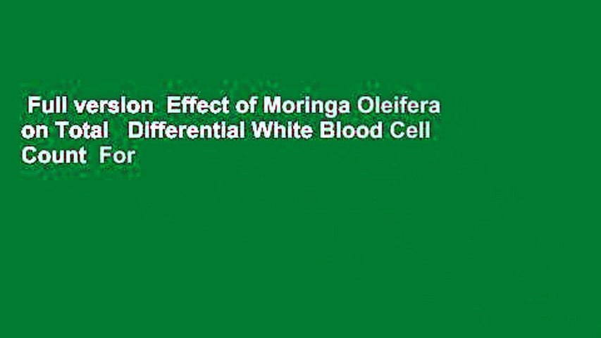 Full version  Effect of Moringa Oleifera on Total   Differential White Blood Cell Count  For