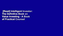 [Read] Intelligent Investor: The Definitive Book on Value Investing - A Book of Practical Counsel