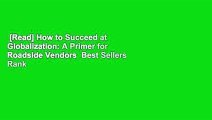 [Read] How to Succeed at Globalization: A Primer for Roadside Vendors  Best Sellers Rank : #5