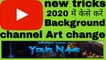 How to change channel background 2020, 2020 mein channel background change kaise karen, channel art change kaise karen 2020