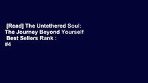 [Read] The Untethered Soul: The Journey Beyond Yourself  Best Sellers Rank : #4