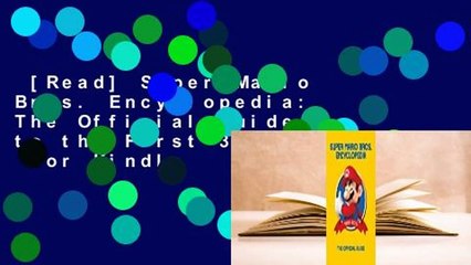 [Read] Super Mario Bros. Encyclopedia: The Official Guide to the First 30 Years  For Kindle
