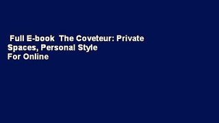 Full E-book  The Coveteur: Private Spaces, Personal Style  For Online