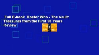 Full E-book  Doctor Who - The Vault: Treasures from the First 50 Years  Review