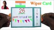 DIY Indian Flag Wiper Card for Republic Day | Happy Republic Day Card | Republic Day Greeting Card Making Ideas | Indian Republic Day Craft Ideas 2020