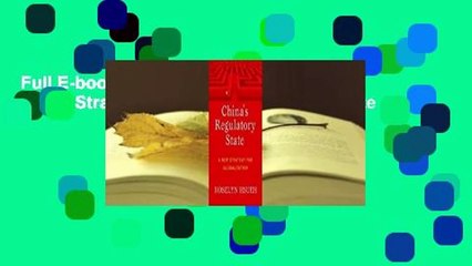 Full E-book  China's Regulatory State: A New Strategy for Globalization Complete