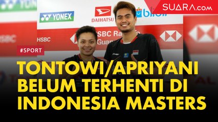 Lawan Cedera, Tontowi/Apriyani Belum Terhenti di Indonesia Masters 2020