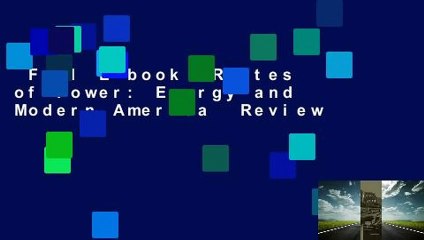 Full E-book  Routes of Power: Energy and Modern America  Review
