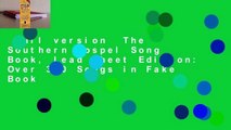 Full version  The Southern Gospel Song Book, Lead Sheet Edition: Over 350 Songs in Fake Book