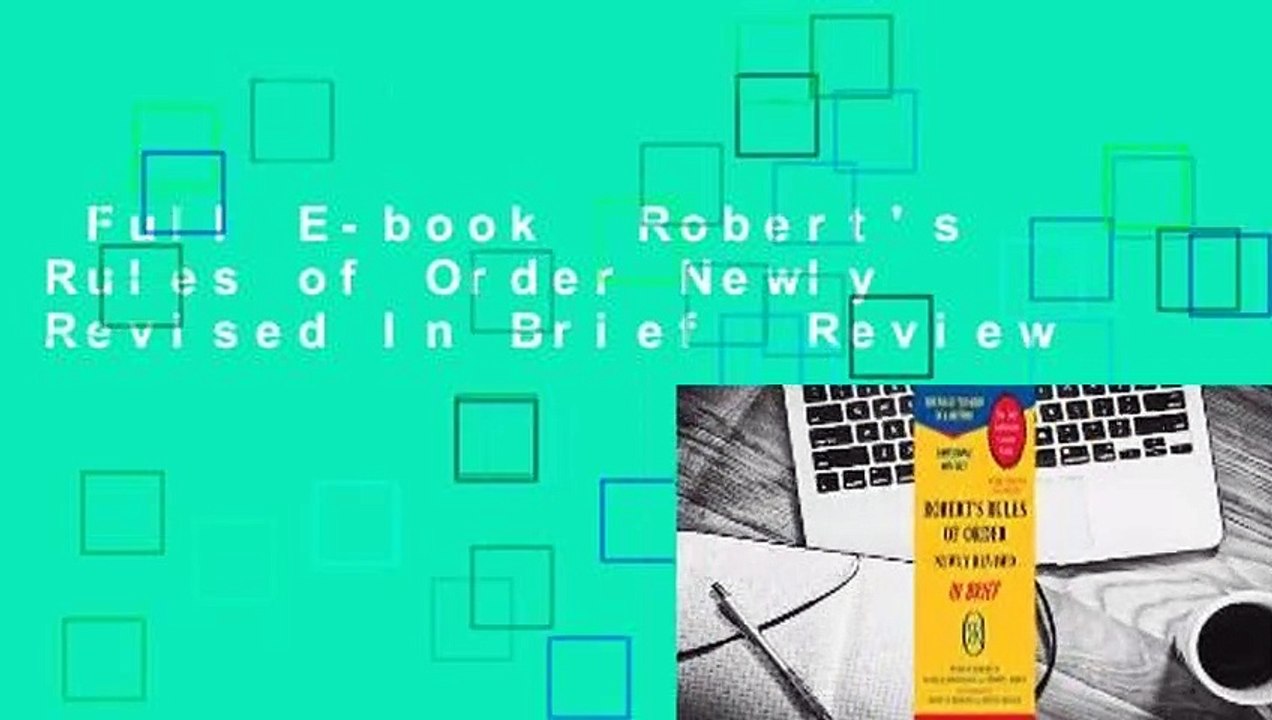 Full E-book  Robert's Rules of Order Newly Revised In Brief  Review