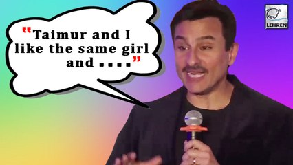 Saif Answers: If He And Taimur Liked The Same Girl...!!