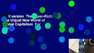 Full version  The Super-Rich: The Unjust New World of Global Capitalism  For Free
