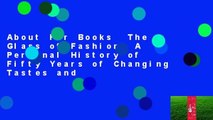 About For Books  The Glass of Fashion: A Personal History of Fifty Years of Changing Tastes and