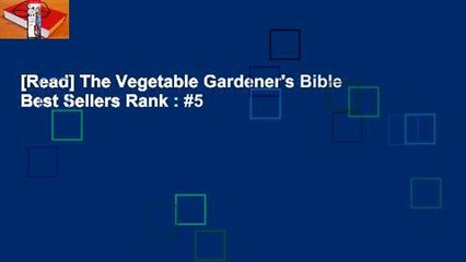 [Read] The Vegetable Gardener's Bible  Best Sellers Rank : #5