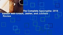 About For Books  The Complete Apocrypha: 2018 Edition with Enoch, Jasher, and Jubilees  Review