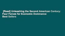 [Read] Unleashing the Second American Century: Four Forces for Economic Dominance  Best Sellers