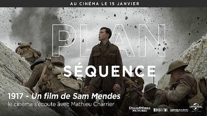 Le film "1917" raconté par Sam Mendes : "Nous sommes immergés avec les personnages"