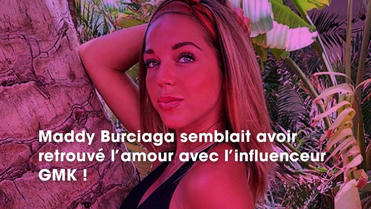 Maddy Burciaga  des indices sèment le doute sur une possible séparation avec son chéri GMK