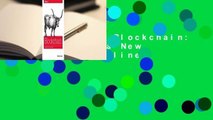 Full version  Blockchain: Blueprint for a New Economy  For Online